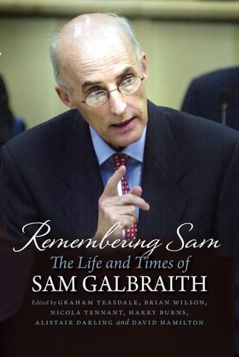 Remembering Sam The Life and Times of Sam Galbraith