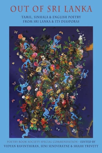 Out of Sri Lanka Tamil, Sinhala and English Poetry from Sri Lanka and Its Diasporas