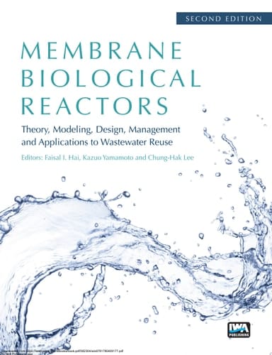 Membrane Biological Reactors: Theory, Modeling, Design, Management and Applications to Wastewater Reuse - Second Edition