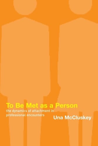 To Be Met as a Person