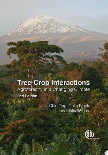 Tree-Crop Interactions, 2nd Edition Agroforestry in a Changing Climate