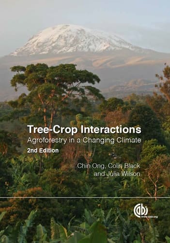 Tree-Crop Interactions Agroforestry in a Changing Climate