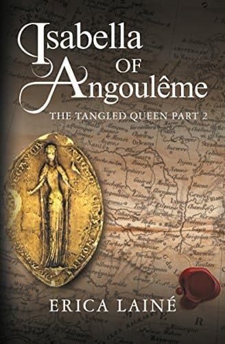 Isabella of Angouleme: Part 3 3 The Tangled Queen