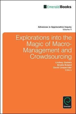 Explorations Into the Magic of Macro-Management and Crowdsourcing