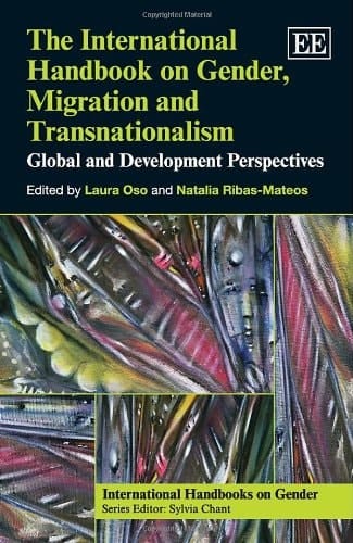 The International Handbook on Gender, Migration and Transnationalism Global and Development Perspectives