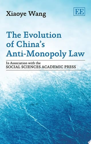 The Evolution of China's Anti-Monopoly Law