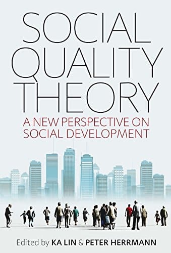 Social Quality Theory A New Perspective on Social Development