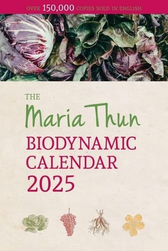 The Maria Thun Biodynamic Calendar 2025