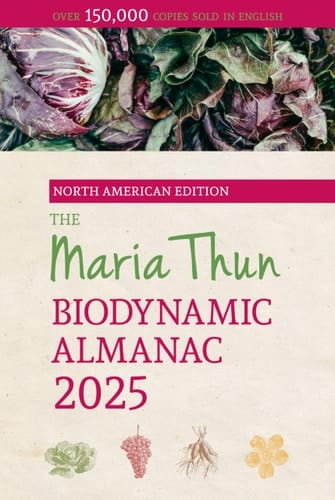 The North American Maria Thun Biodynamic Almanac 2025