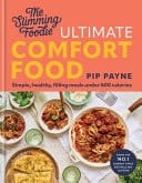 The Slimming Foodie Ultimate Comfort Food Simple, Healthy, Filling Meals Under 600 Calories