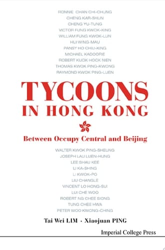 Tycoons In Hong Kong: Between Occupy Central And Beijing Between Occupy Central and Beijing