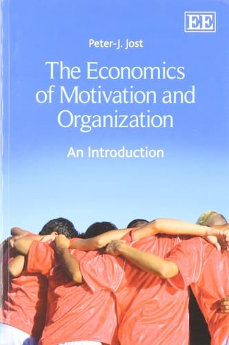 The Economics of Motivation and Organization An Introduction