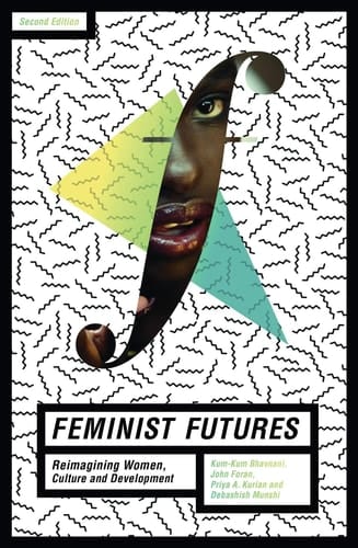 Feminist Futures Reimagining Women, Culture and Development