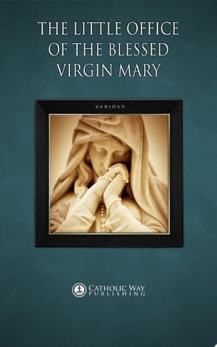 The Little Office of the Blessed Virgin Mary