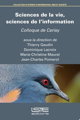 Sciences de la vie, sciences de l’information Colloque de Cerisy