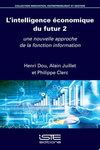 L’intelligence économique du futur 2 Une nouvelle approche de la fonction information