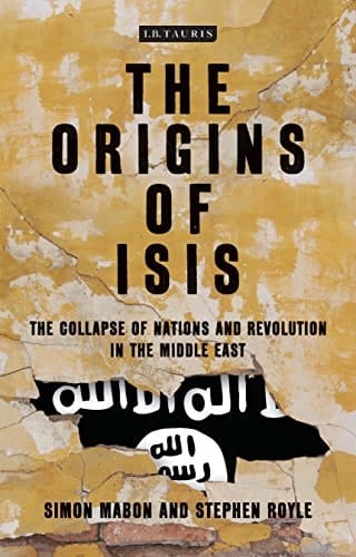 The Origins of ISIS Ideology, Tactics and Perception in the Middle East