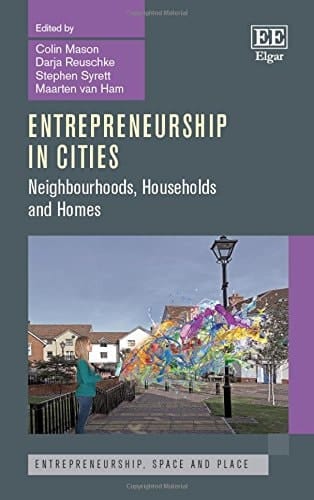 Entrepreneurship in Cities Neighbourhoods, Households and Homes