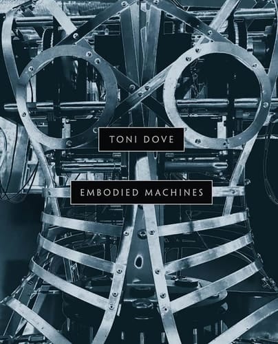 Toni Dove Embodied Machines