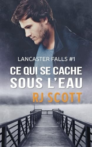 Ce qui se cache sous l’eau (Série Lancaster Falls) (French Edition)