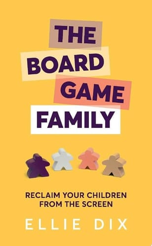 Board Game Family Reclaim your children from the screen