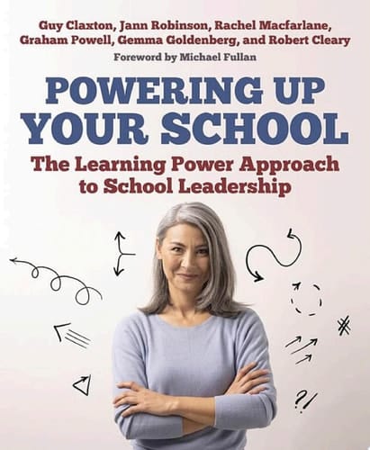 Powering Up Your School The Learning Power Approach to school leadership (The Learning Power series)