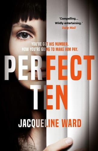 Perfect Ten A Powerful Novel about One Woman's Search for Revenge