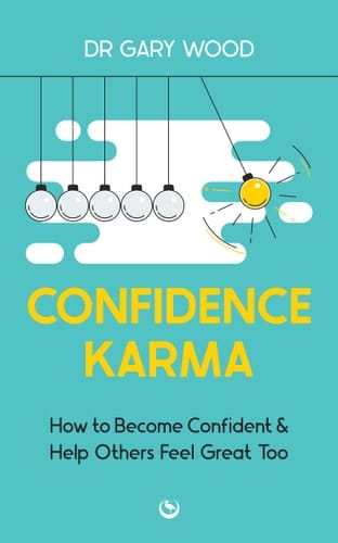 Confidence Karma How to Become Confident and Help Others Feel Great Too