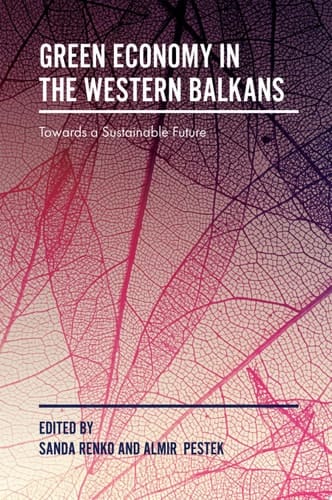 Green Economy in the Western Balkans Towards a Sustainable Future
