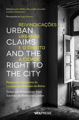 Reivindicações Urbanas E O Direito À Cidade Perspectivas Populares de Londres E Do Salvador