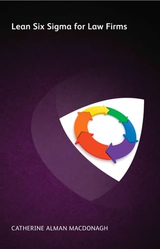 Lean Six Sigma for Law Firms