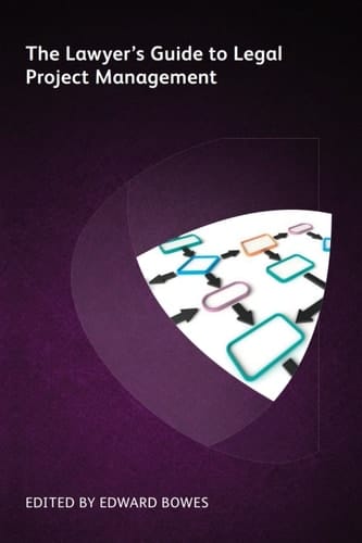 The Lawyer's Guide to Legal Project Management