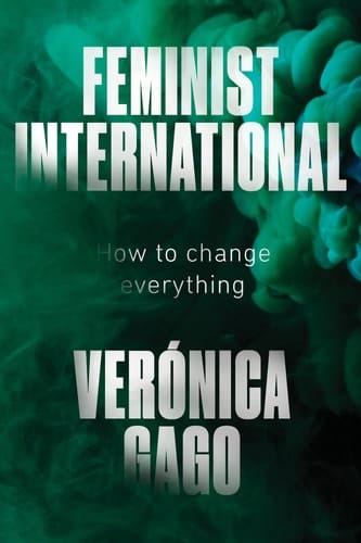 Feminist International How to Change Everything