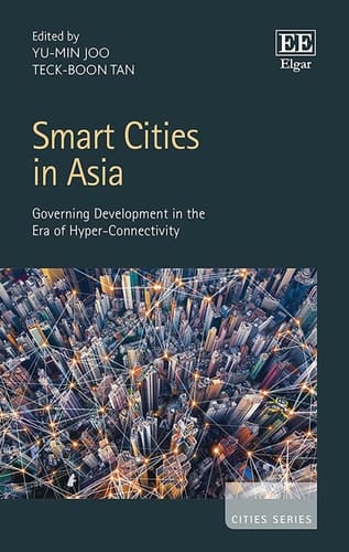 Smart Cities in Asia Governing Development in the Era of Hyper-connectivity