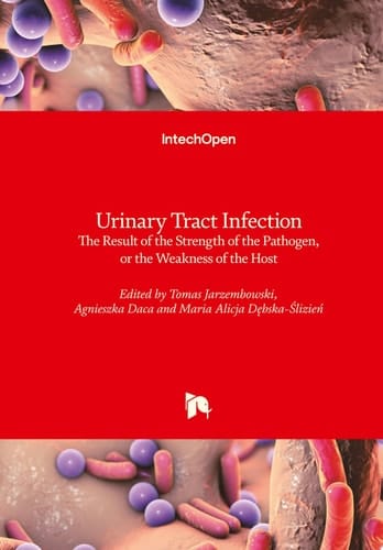 Urinary Tract Infection The Result of the Strength of the Pathogen, or the Weakness of the Host