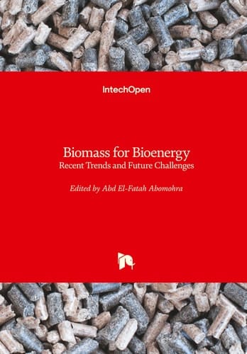Biomass for Bioenergy Recent Trends and Future Challenges