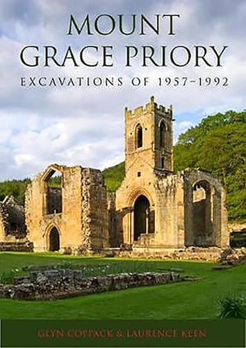 Mount Grace Priory Excavations of 1957-1992