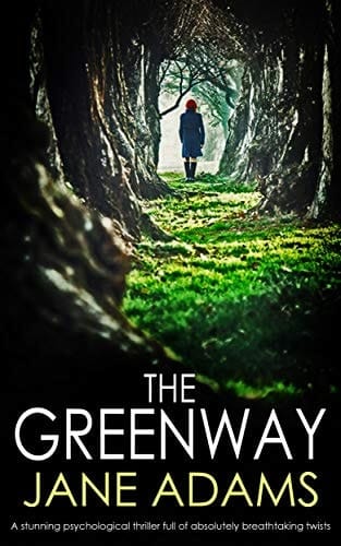 THE GREENWAY a stunning psychological thriller full of absolutely breathtaking twists (Detective Mike Croft Book 1)
