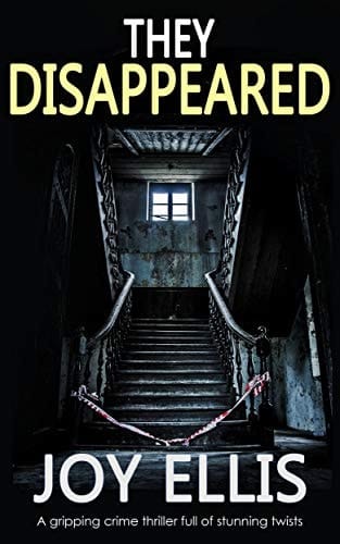 THEY DISAPPEARED a gripping crime thriller full of stunning twists (JACKMAN & EVANS Book 7)