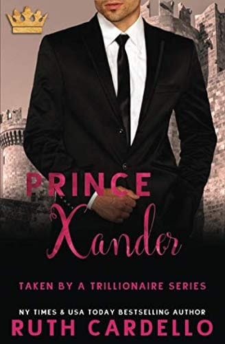 Prince Xander: Taken by a Trillionaire
