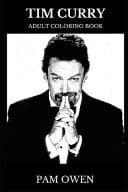 Tim Curry Adult Coloring Book Original Pennywise the Dancing Clown Star and Legendary Actor, Famous Villain Character and Cultural Icon Inspired Adult Coloring Book