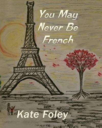 You May Never Be French