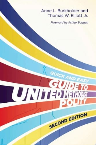 The Quick and Easy Guide to United Methodist Polity