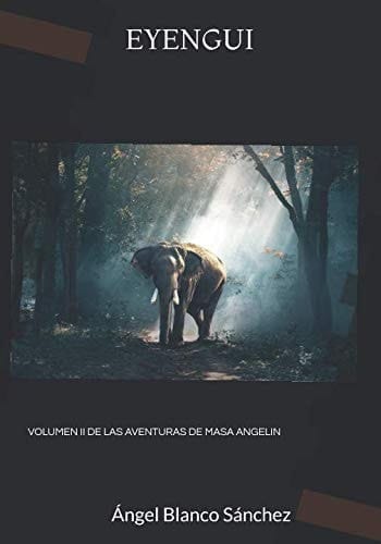Eyengui Volumen II de Las Aventuras de Masa Angelin