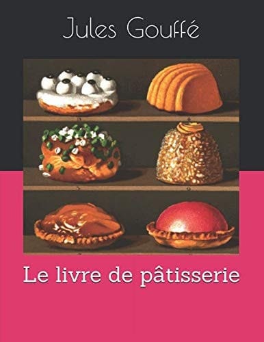 Le Livre de Pâtisserie