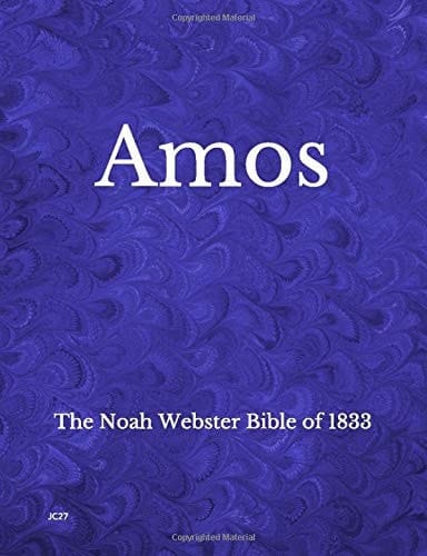 Amos The Noah Webster Bible Of 1833
