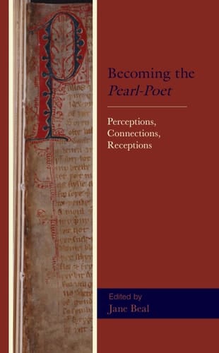 Becoming the Pearl-Poet Perceptions, Connections, Receptions