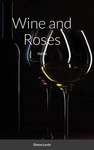 Wine and Roses Haiku