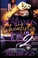 Your Husband's Cheating on Us 2