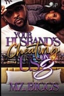 Your Husband's Cheating on Us 3